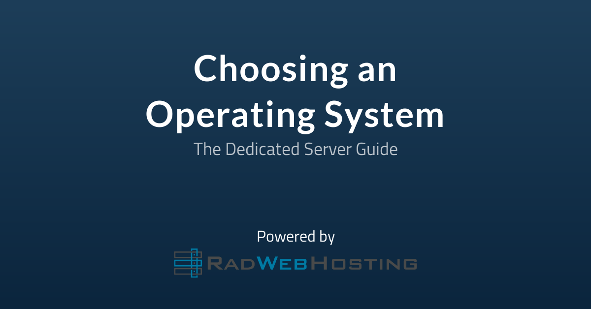Choosing a dedicated server operating system