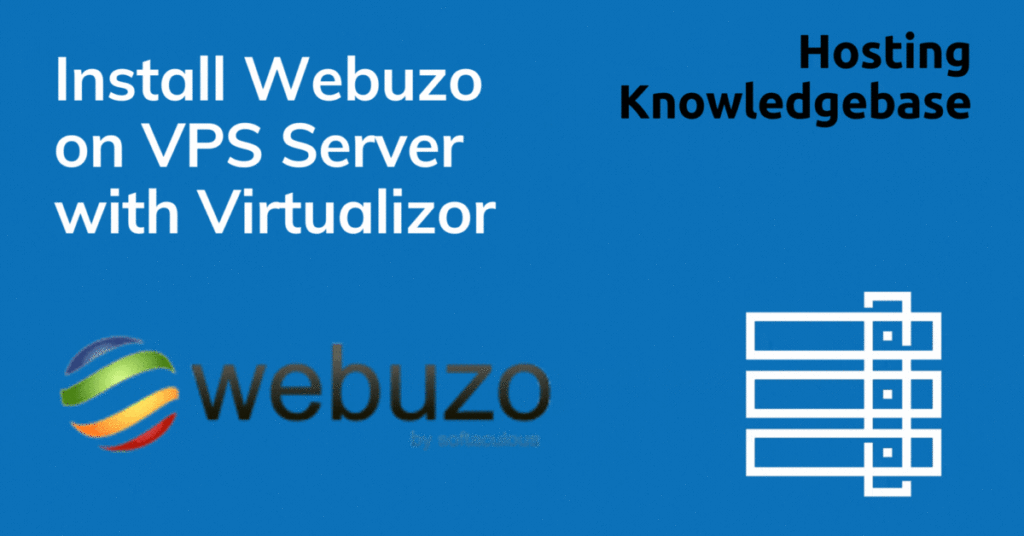 How to install webuzo on vps server using virtualizor