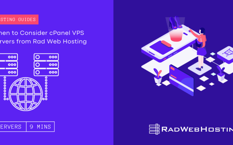 When to consider cpanel vps servers from rad web hosting