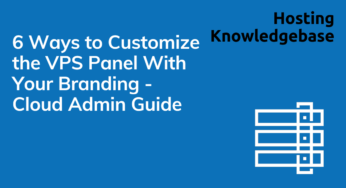 6 Ways to Customize the VPS Panel With Your Branding – Cloud Admin Guide