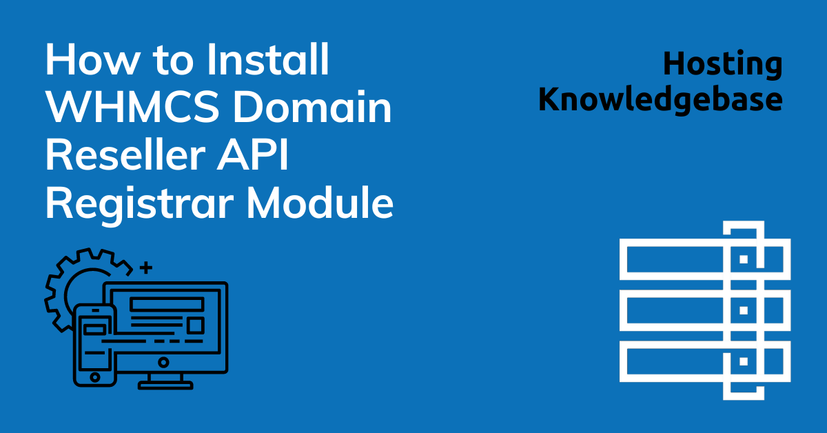 How to install whmcs domain reseller api registrar module