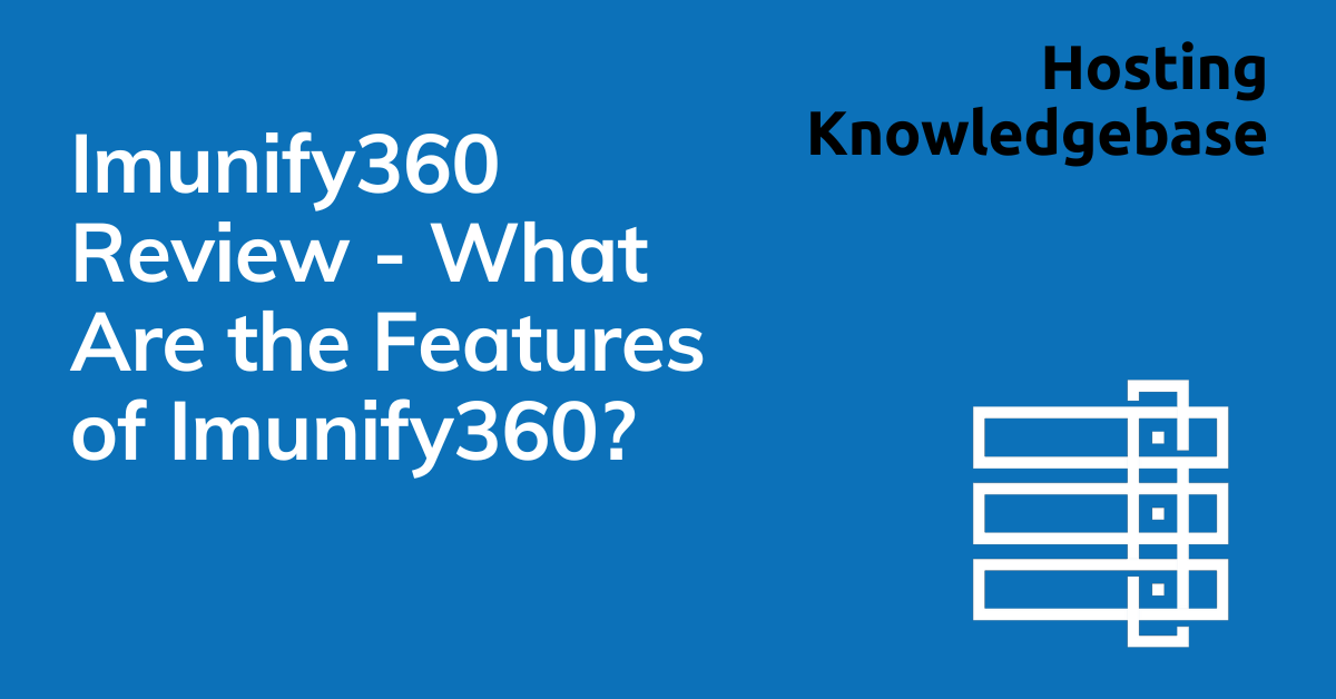Top 5 security features of imunify360