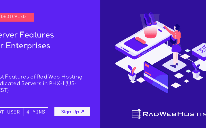 Best features of rad web hosting dedicated servers in phx-1