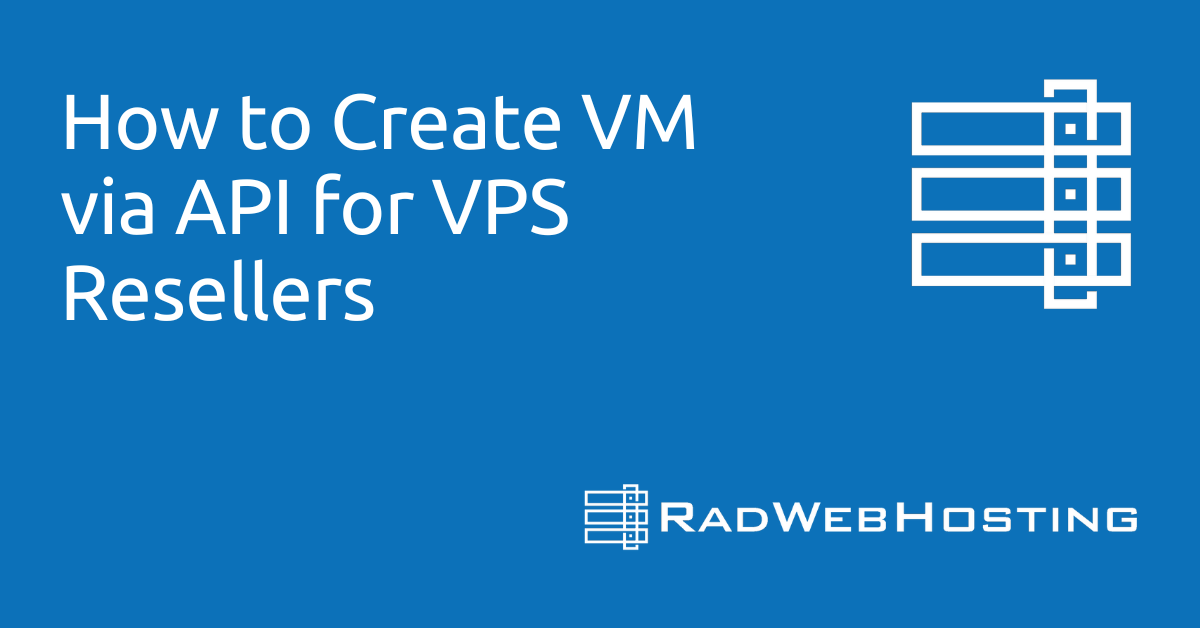 How to create vm via api for vps resellers
