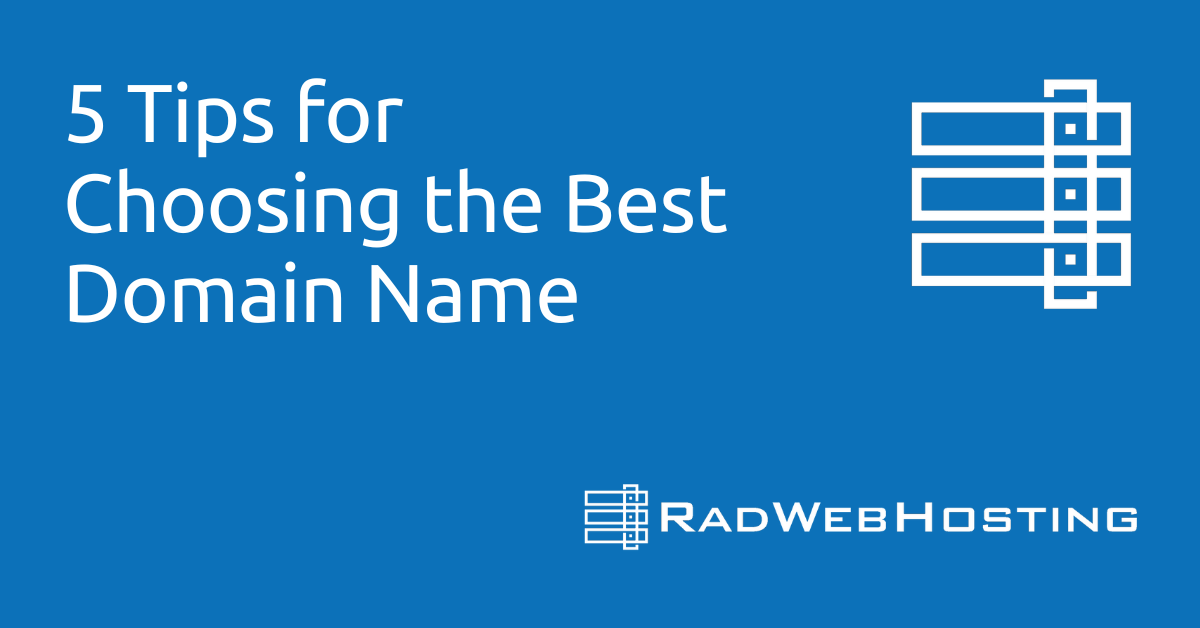 5 tips for choosing the best domain name