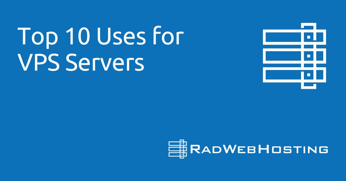 Top 10 uses for vps servers