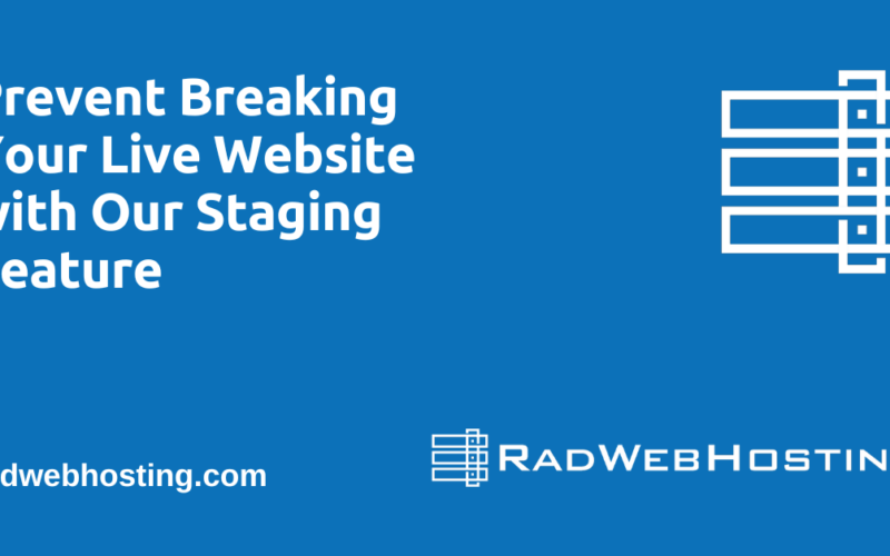 Prevent breaking your live website with our staging feature