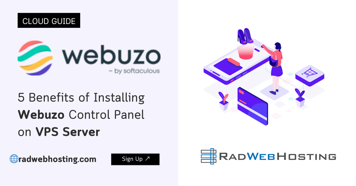 5 important benefits of installing webuzo control panel on vps server