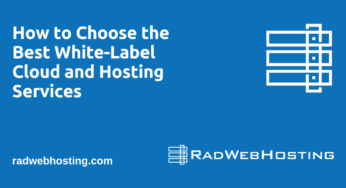 How to Choose the Best White-Label Cloud and Hosting Services