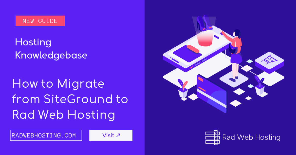 How to migrate from siteground to rad web hosting