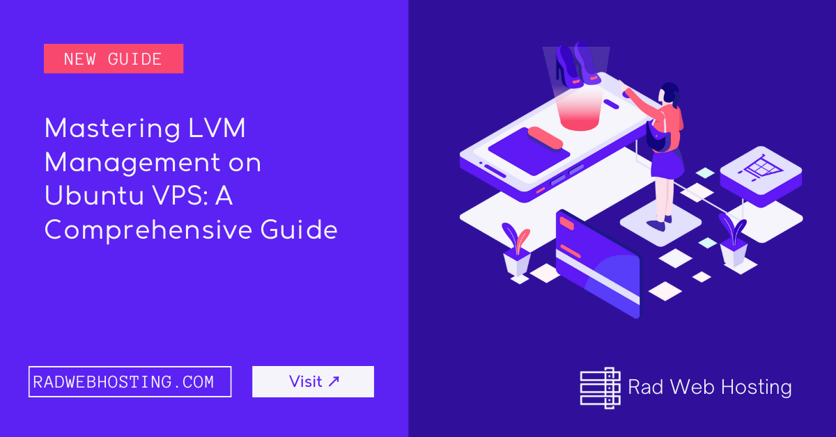 Mastering lvm management on ubuntu vps: a comprehensive guide