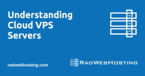Understanding Cloud VPS Servers