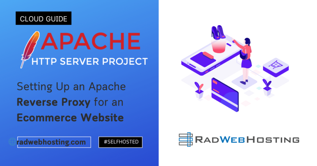 Complete Guide To Setting Up An Apache Reverse Proxy For An Ecommerce ...