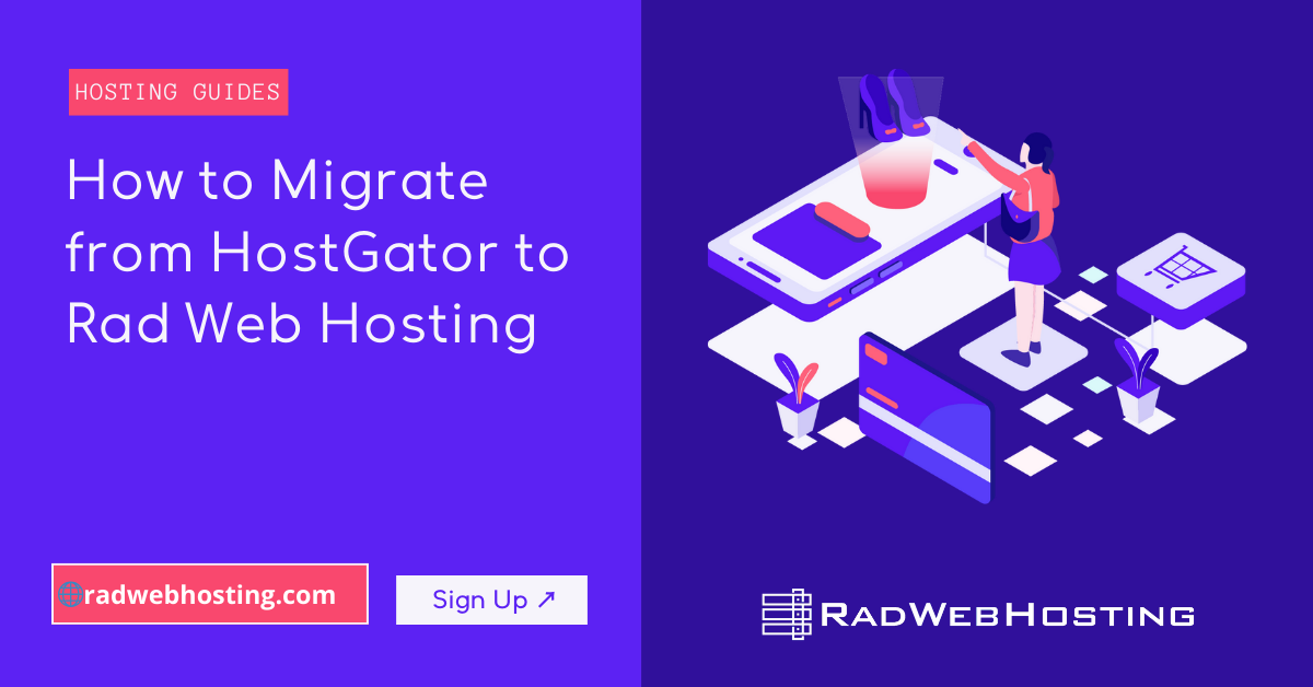 How to migrate from hostgator to rad web hosting