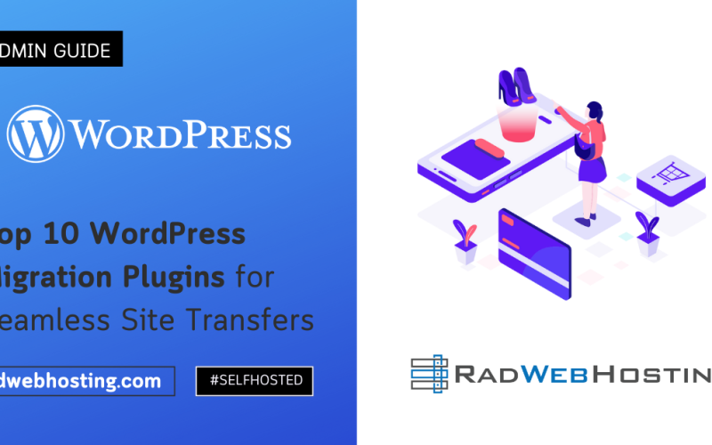 Top 10 wordpress migration plugins for seamless site transfers