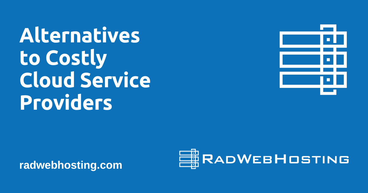 Alternatives to costly cloud service providers