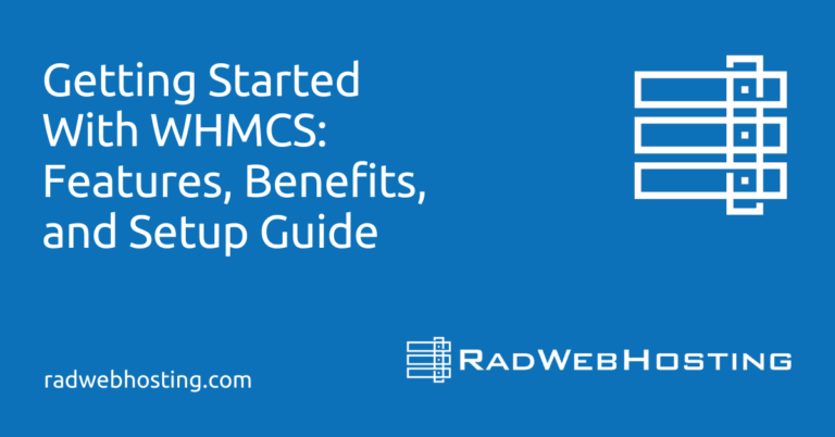 Getting Started With WHMCS: Features, Benefits, And Setup Guide - Rad ...