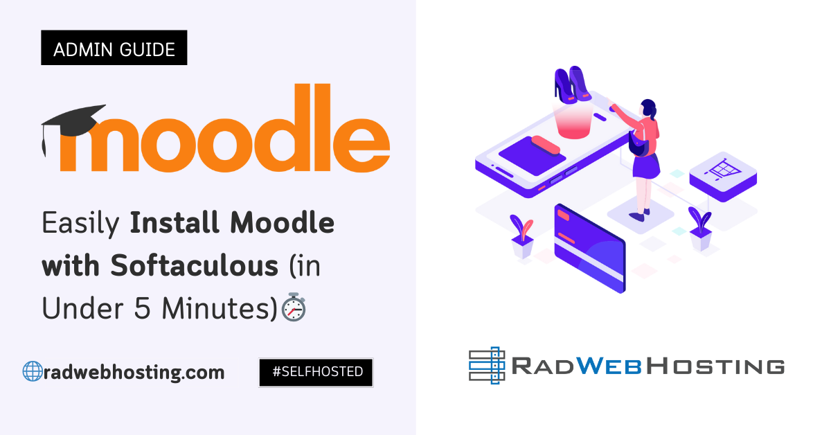 Easily install moodle with softaculous (in under 5 minutes)