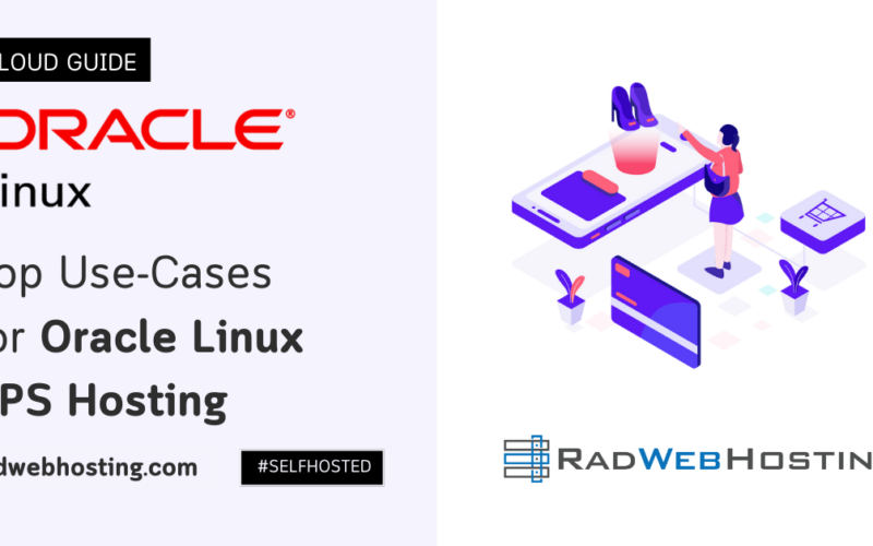 Top use-cases for oracle linux vps hosting