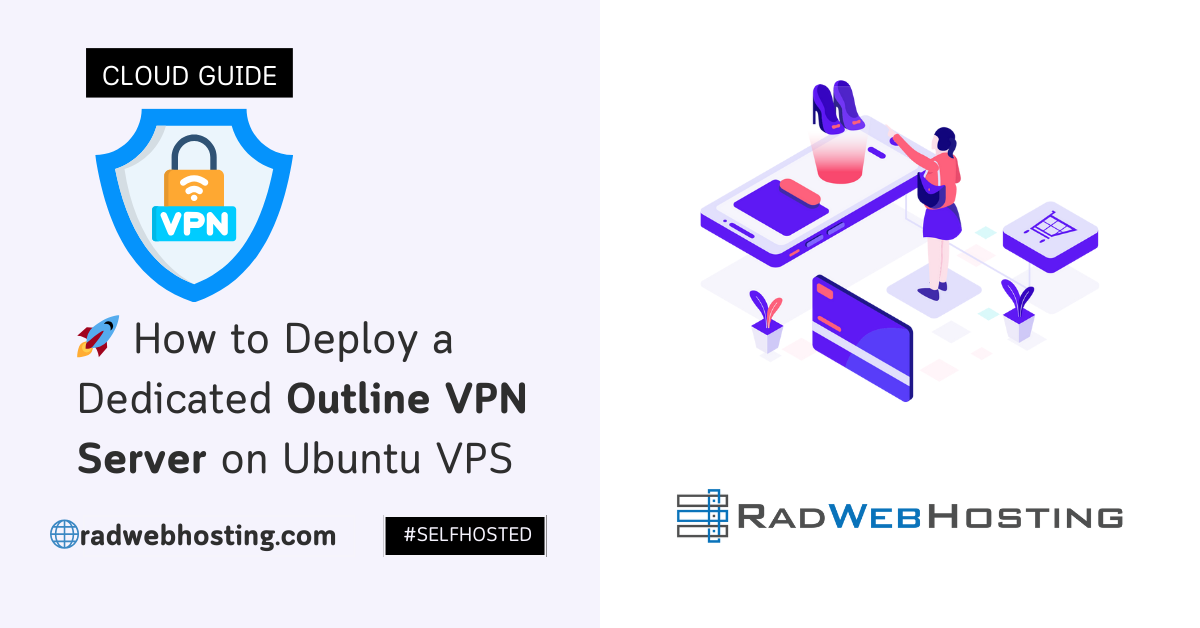 🚀 how to deploy a dedicated outline vpn server on ubuntu vps