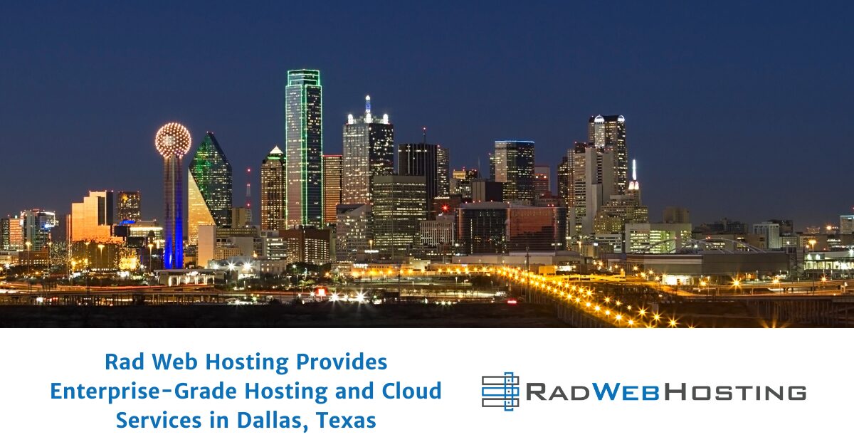 Rad web hosting provides enterprise-grade hosting and cloud services in dallas, texas