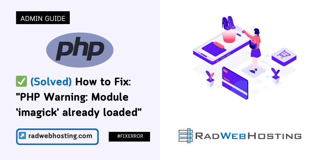 ✅ (solved) how to fix php warning: module 'imagick' already loaded