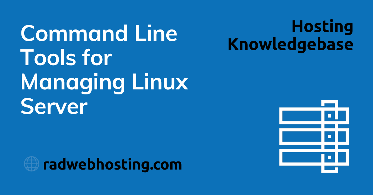 Command line tools for managing linux server