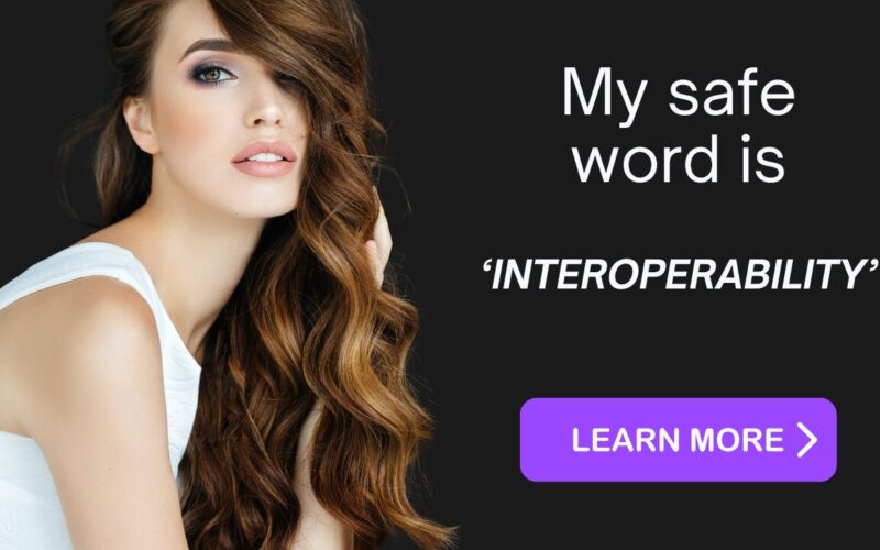 My safe word is 'interoperability'. What's your safe word?
