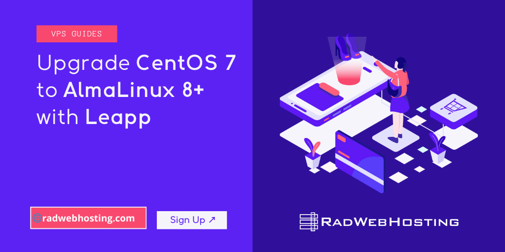 Upgrade CentOS 7 To AlmaLinux 8+ With Leapp - Rad Web Hosting Blog
