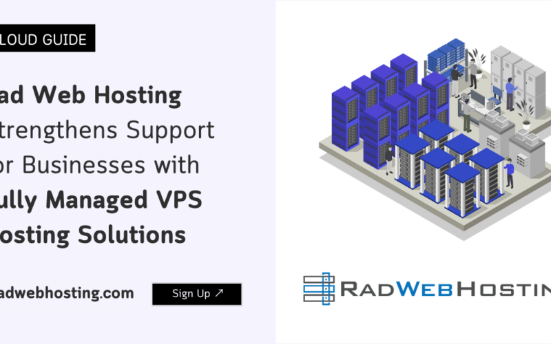 Rad Web Hosting Strengthens Support For Businesses With Fully-Managed Vps Hosting Solutions Image 2 Rad web hosting strengthens support for businesses with fully-managed vps hosting solutions
