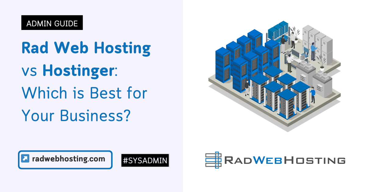Rad web hosting vs hostinger: which is best for your business?