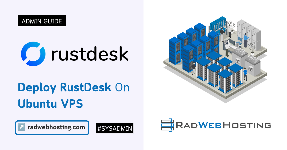 Deploy rustdesk on ubuntu vps for self-hosted anydesk alternative