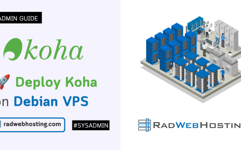📚 Deploy Koha On Debian Vps For Self-Hosted Library Management System Image 1 🚀 how to deploy koha on debian vps