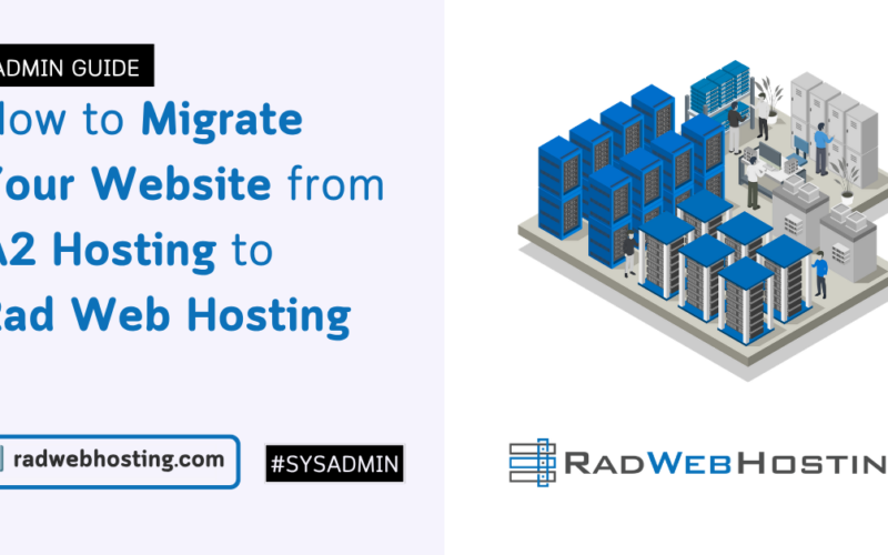 How To Migrate Your Website From A2 Hosting To Rad Web Hosting Image 1 How to migrate your website from a2 hosting to rad web hosting