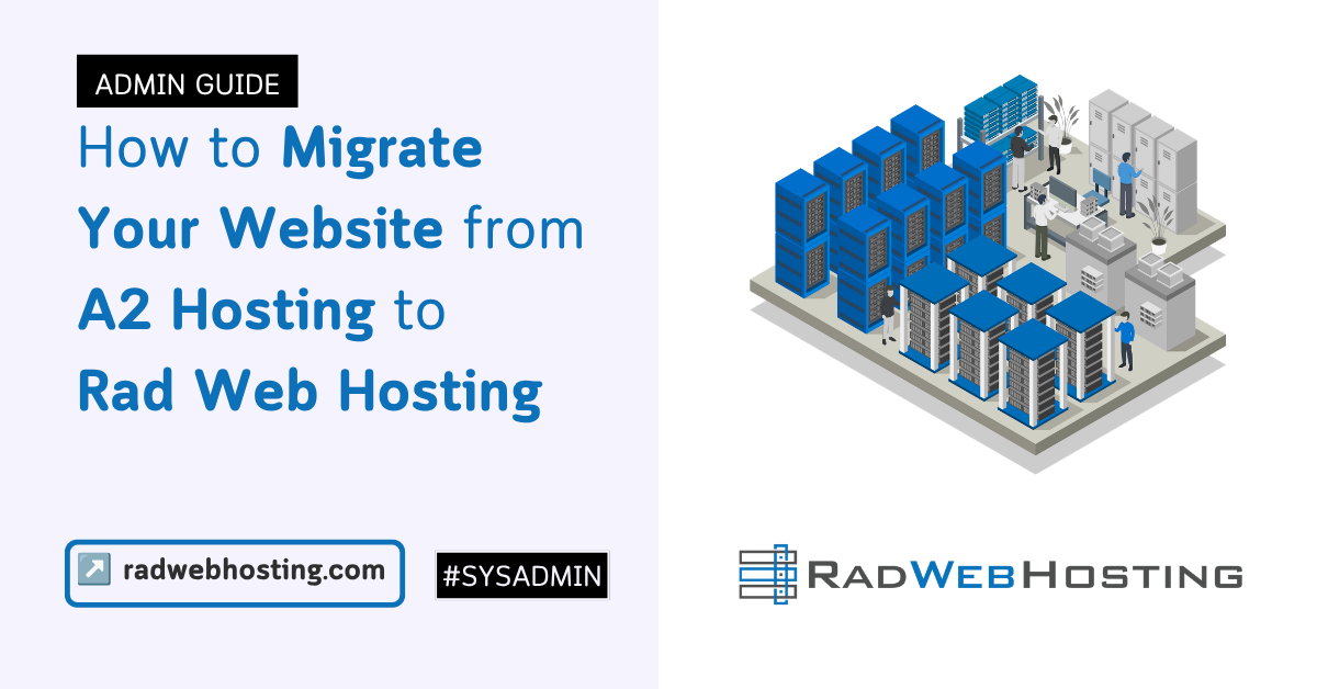 How to migrate your website from a2 hosting to rad web hosting