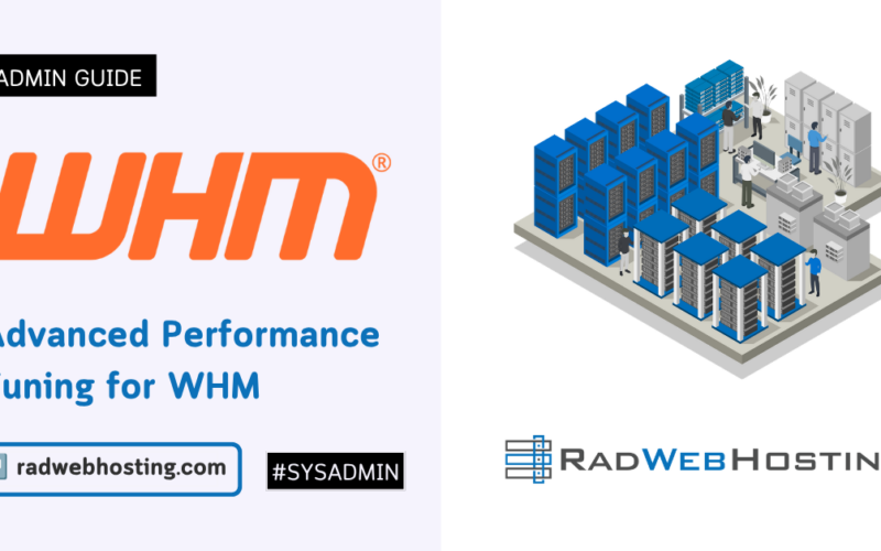 Advanced performance tuning for whm