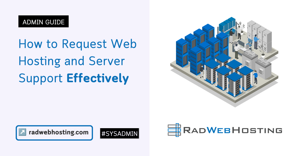 How to request web hosting and server support effectively