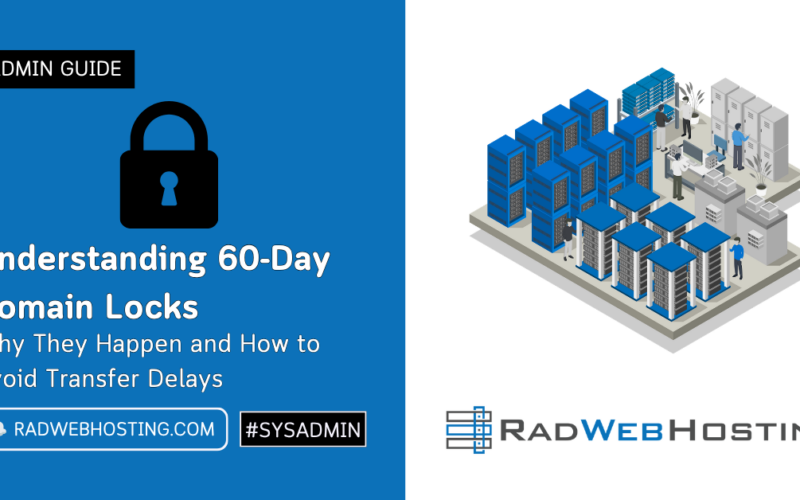 Understanding 60-Day Domain Locks: Why They Happen And How To Avoid Transfer Delays Image 1 Understanding 60-day domain locks: why they happen and how to avoid transfer delays